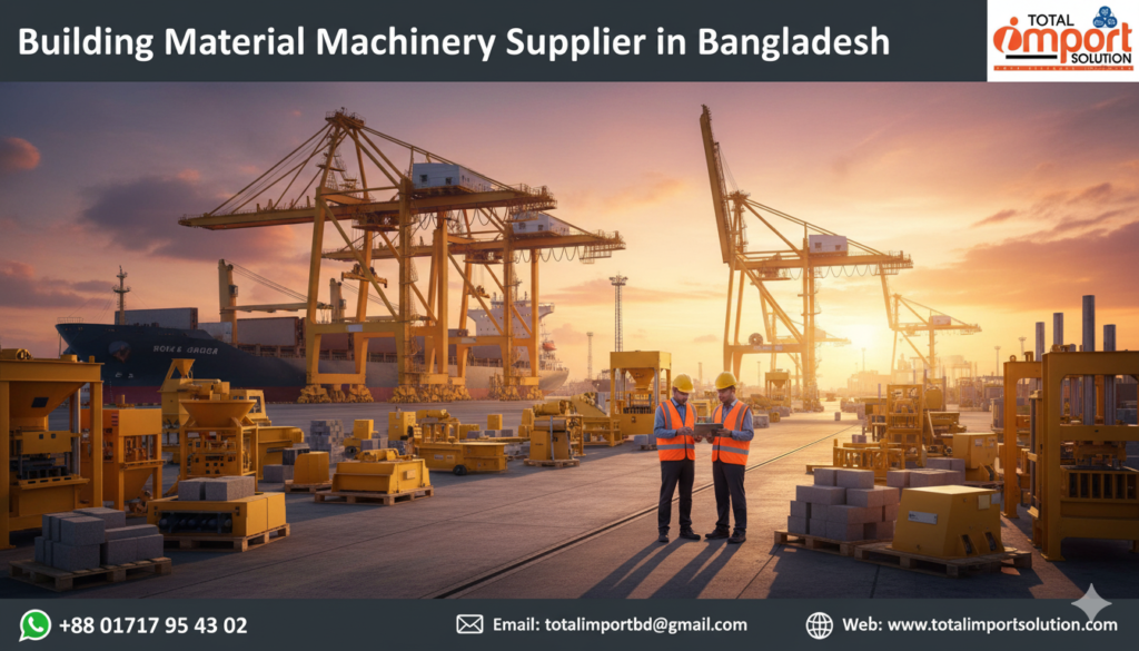Building Material Machinery Supplier in Bangladesh