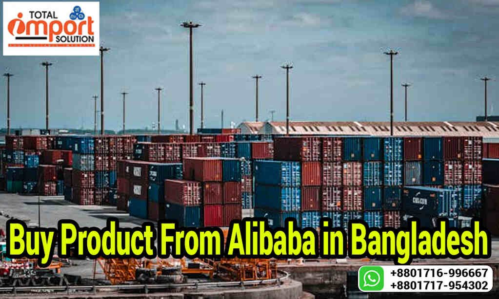 Buy Product From Alibaba in Bangladesh