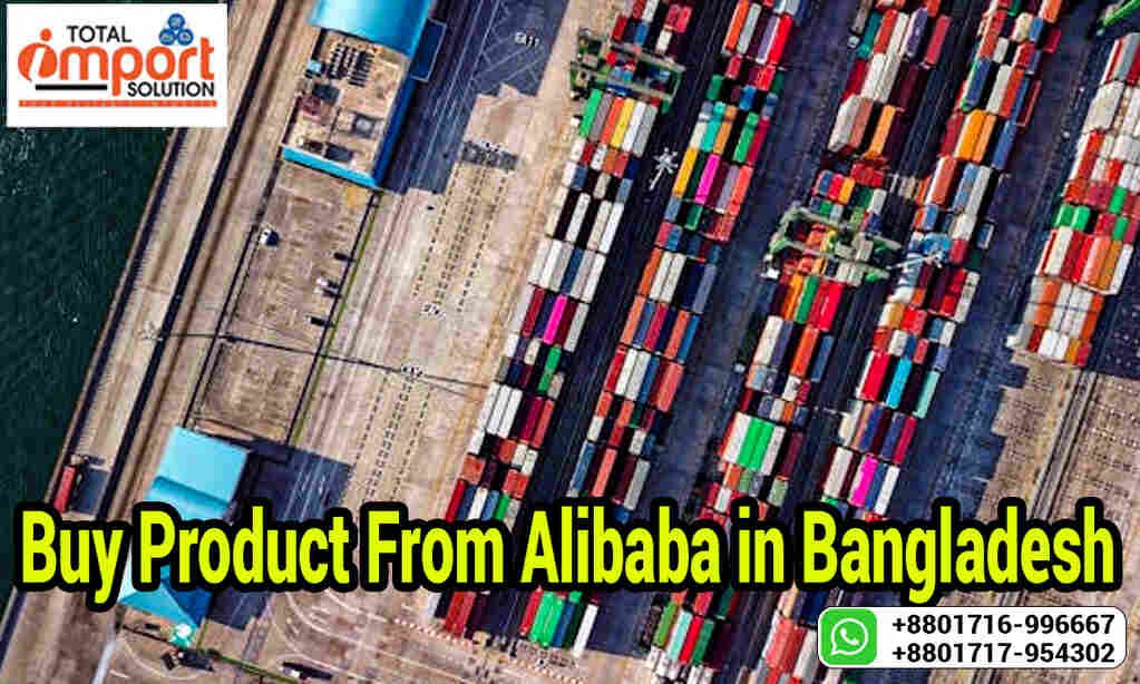 Buy Product From Alibaba in Bangladesh