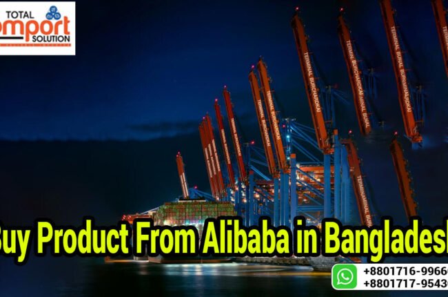 Buy Product From Alibaba in Bangladesh