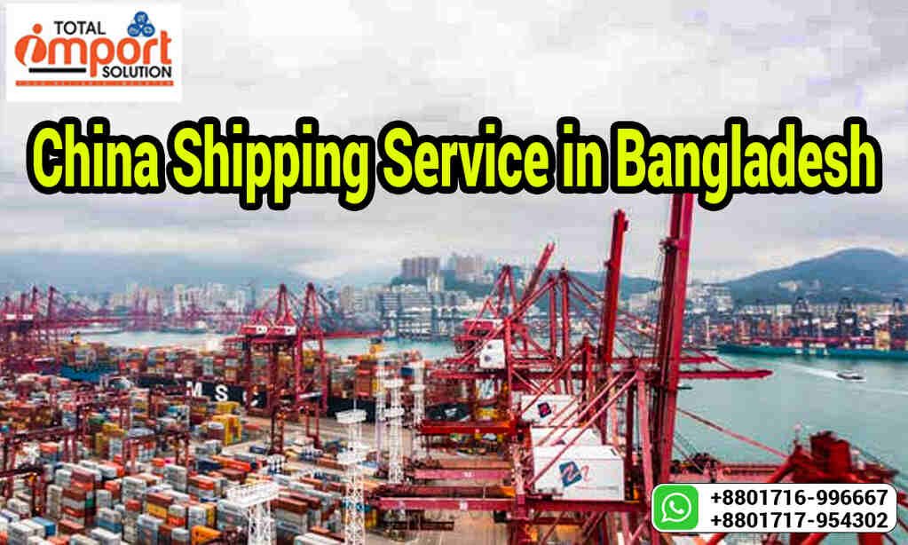 China Shipping Service in Bangladesh