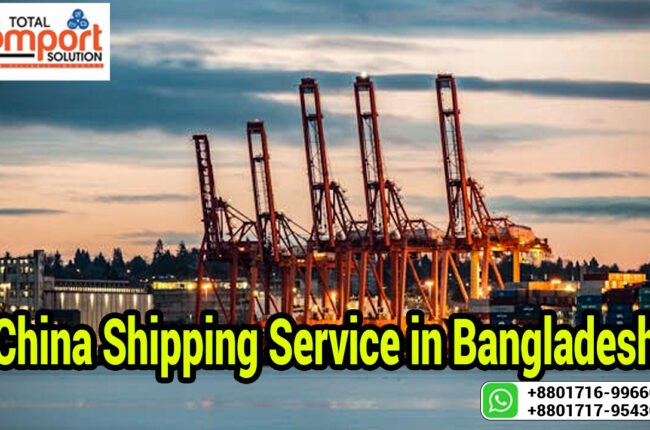 China Shipping Service in Bangladesh