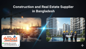 Construction and Real Estate Supplier in Bangladesh