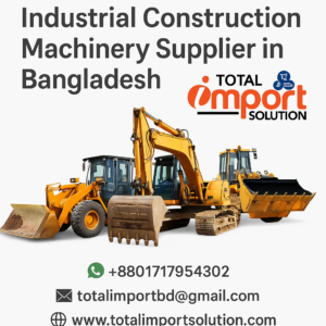 Industrial Construction Machinery Supplier in Bangladesh