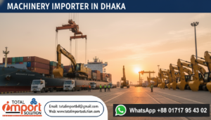 Machinery Importer in Dhaka