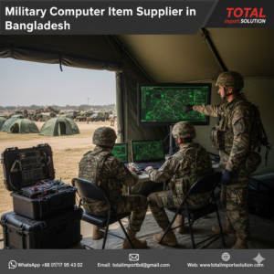 Military Computer Item Supplier in Bangladesh