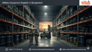 Military Equipment Supplier in Bangladesh