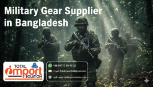 Military Gear Supplier in Bangladesh