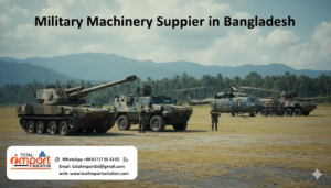 Military Machinary supplier in Bangladesh