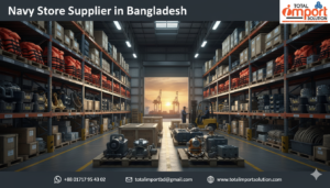 Navy Store Supplier in Bangladesh | Call +8801717954302