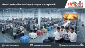 Plastics and Rubber Machinery Supplier in Bangladesh