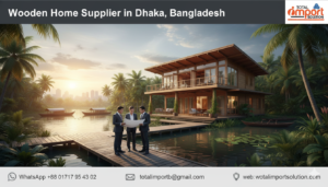 Wooden Home Supplier in Dhaka, Bangladesh