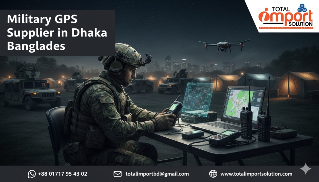 Military GPS Supplier in Dhaka, Bangladesh