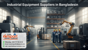 Industrial Equipment Suppliers in Bangladesh