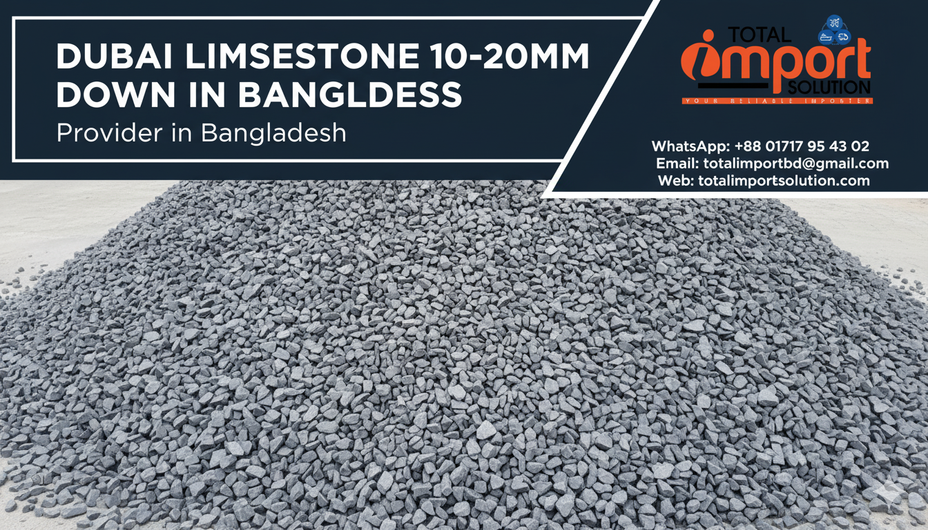 DUBAI LIMESTONE 10-20MM DOWN IN BANGLADESH