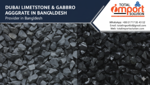 DUBAI LIMESTONE & GABBRO AGGREGATE IN BANGLADESH