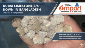Dubai Limestone Importer and Supplier in Bangladesh