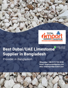 Best Dubai/UAE Limestone Supplier in Bangladesh