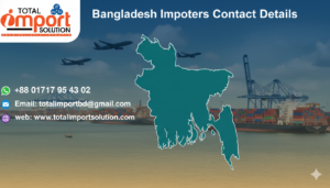 Bangladesh Importers contact Details