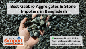 Best Gabbro Aggregates & Stone Importers in Bangladesh