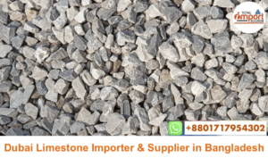 Dubai Limestone Importer and Supplier in Bangladesh