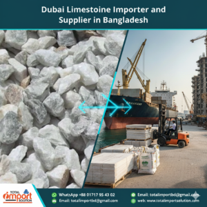 Dubai Limestone Importer and Supplier in Bangladesh