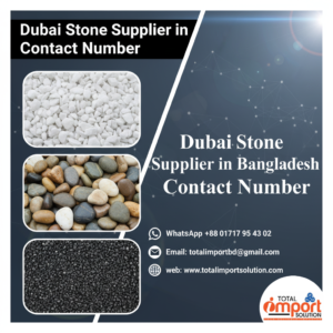 Top 10 Dubai Stone Suppliers in Bangladesh