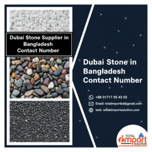 Top 10 Dubai Stone Suppliers in Bangladesh