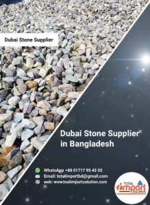 Dubai Stone supplier in Bangladesh