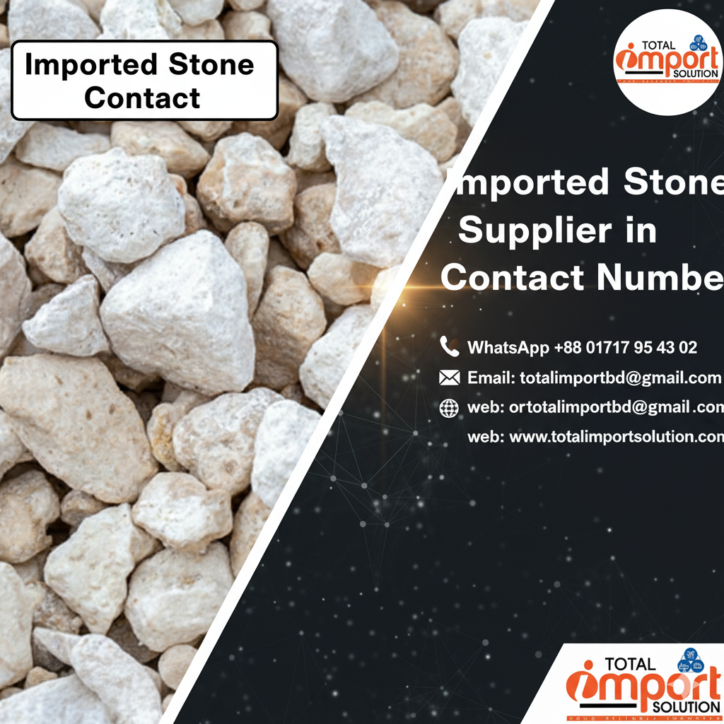 Imported Stone Supplier in Bangladesh Contact Number
