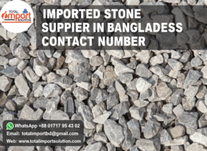 Imported Stone Supplier in Bangladesh Contact Number