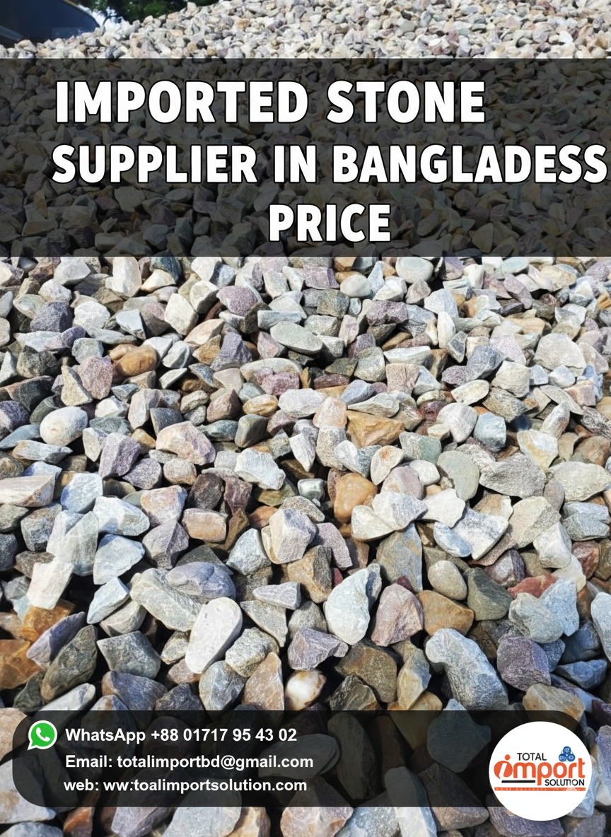Imported Stone Supplier in Bangladesh Price