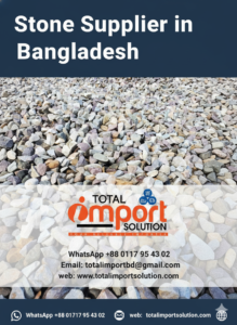 Stone Supplier in Bangladesh