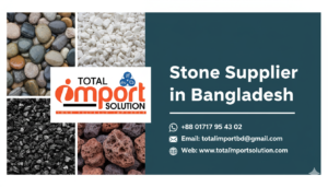 Stone Supplier in Bangladesh