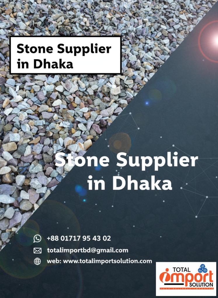 Stone Supplier in Dhaka2