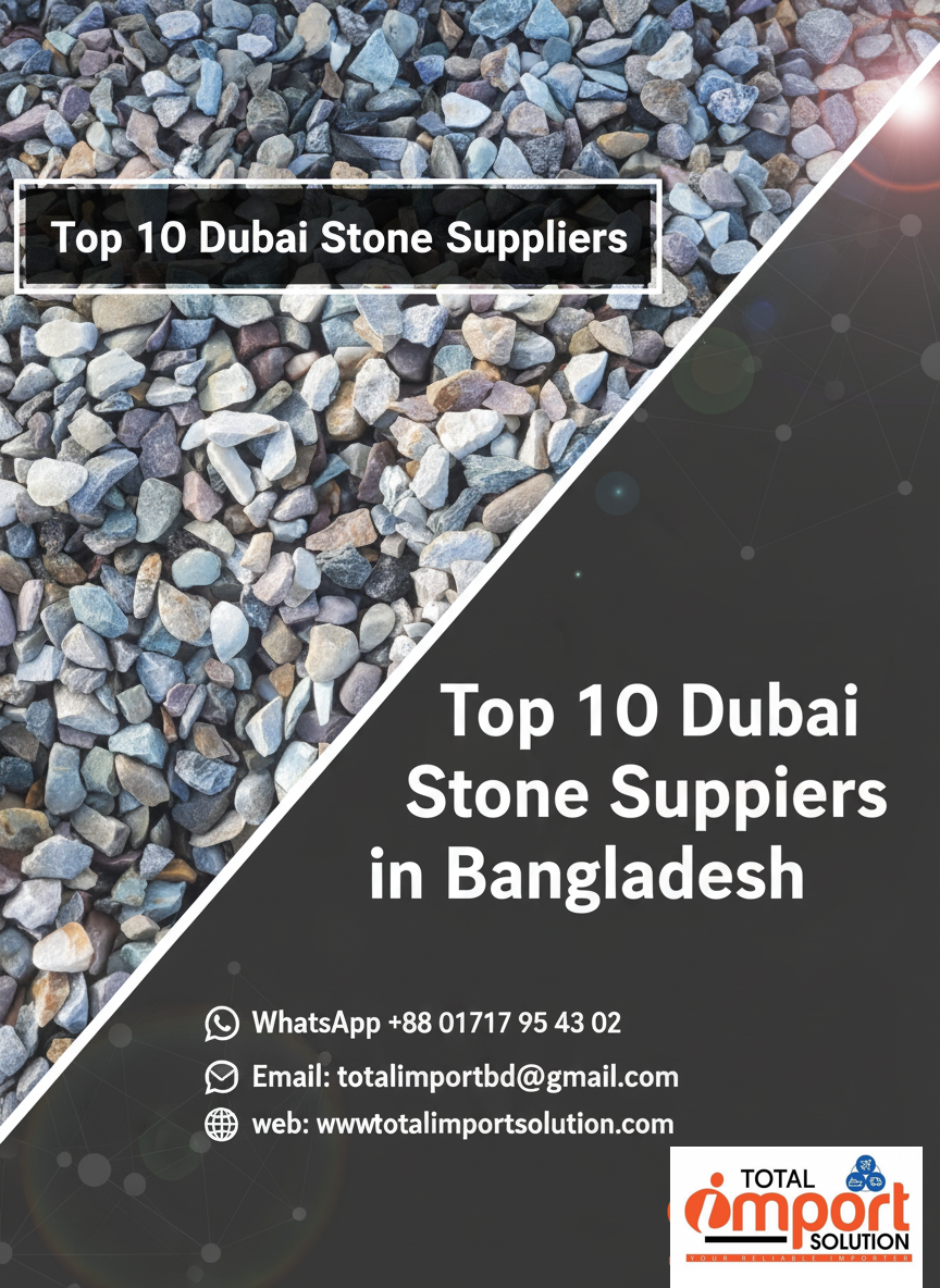 Top 10 Dubai Stone Suppliers in Bangladesh