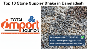 Top 10 Stone Supplier Dhaka in Bangladesh