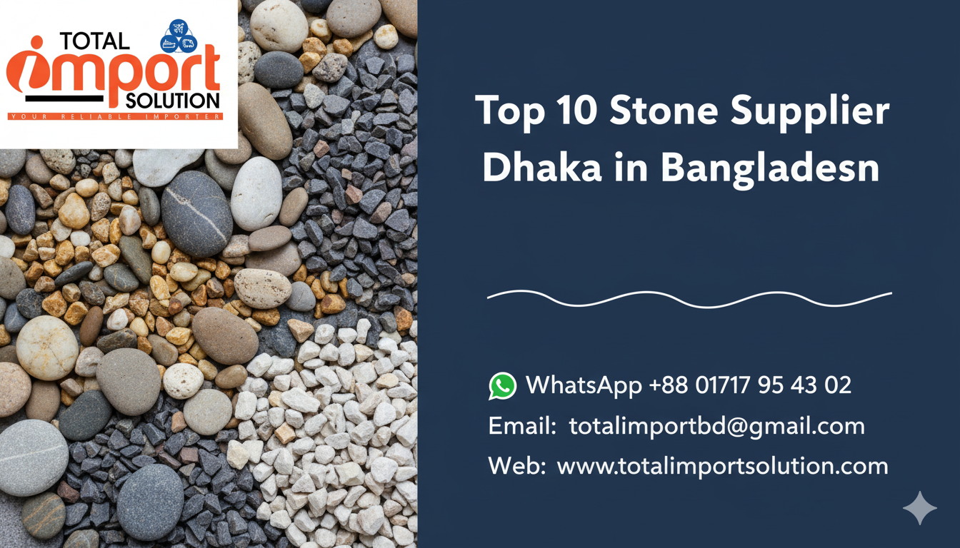 Top 10 Stone Supplier Dhaka in Bangladesh