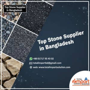 Top Stone Supplier in Bangladesh