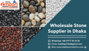 Wholesale Stone Supplier in Dhaka