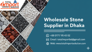 Wholesale Stone Supplier in Dhaka