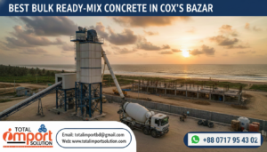 Best Bulk Ready mix Concrete in Cox Bazar