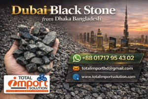 Dubai Black Stone from Dhaka Bangladesh