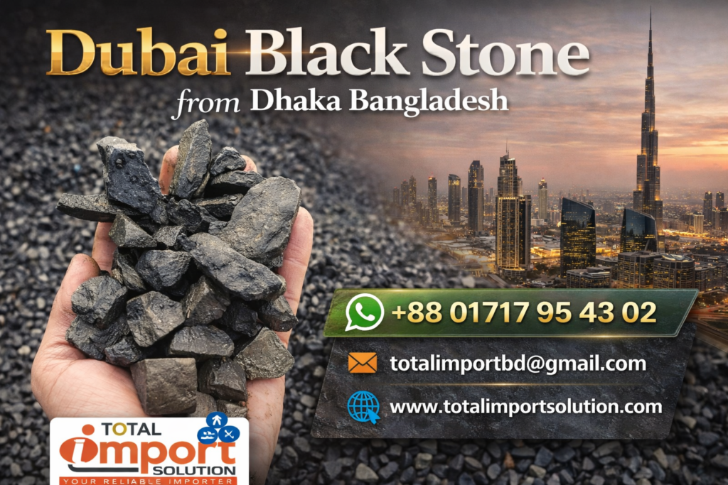 Dubai Black Stone from Dhaka Bangladesh